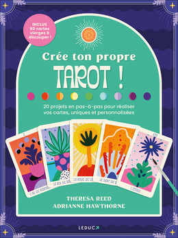 Crée ton propre tarot ! - Theresa Reed, Adrianne Hawthorne - Éditions Leduc