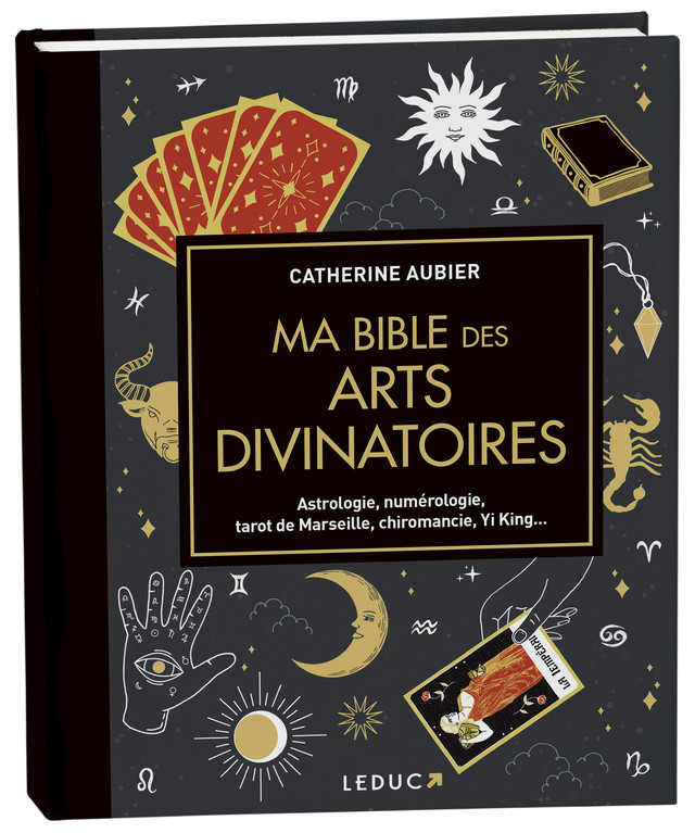 Ma bible des arts divinatoires - Catherine Aubier - Éditions Leduc