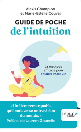 Guide de poche de l'intuition - Alexis Champion, Marie-Estelle Couval - Éditions Leduc