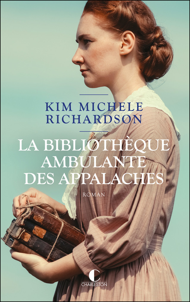 La Bibliothèque ambulante des Appalaches - Kim Michele Richardson - Éditions Charleston