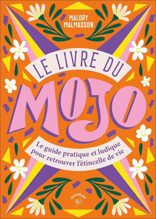 Le livre du Mojo - Malory Malmasson - Éditions Animae