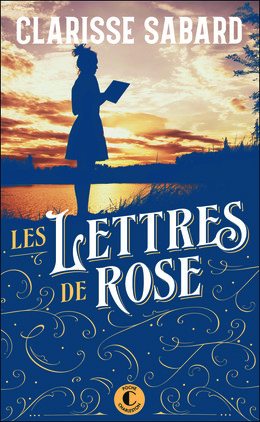 Les Lettres de Rose - Clarisse Sabard - Éditions Charleston