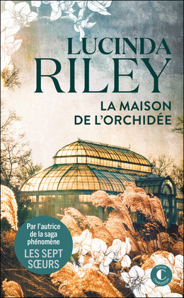 La Maison de l'orchidée - Lucinda Riley - Éditions Charleston