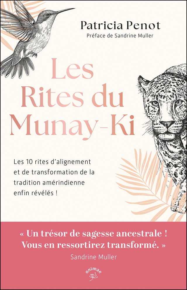 Les Rites du Munay-Ki - Patricia Penot - Éditions Animae