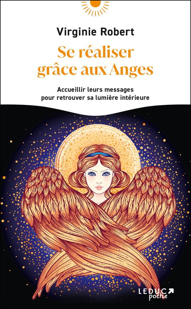 Se réaliser grâce aux anges - Virginie Robert - Éditions Leduc