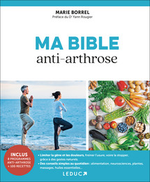 Ma bible anti-arthrose NE - Marie Borrel - Éditions Leduc