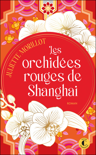Les Orchidées rouges de Shanghai - Juliette Morillot - Éditions Charleston