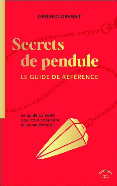 Secrets de pendule - Gérard Grenet - Éditions Animae