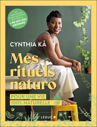 Mes rituels naturo - CYNTHIA KÅ - Éditions Leduc