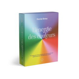 L'énergie des couleurs  - Daniel Briez - Éditions Animae