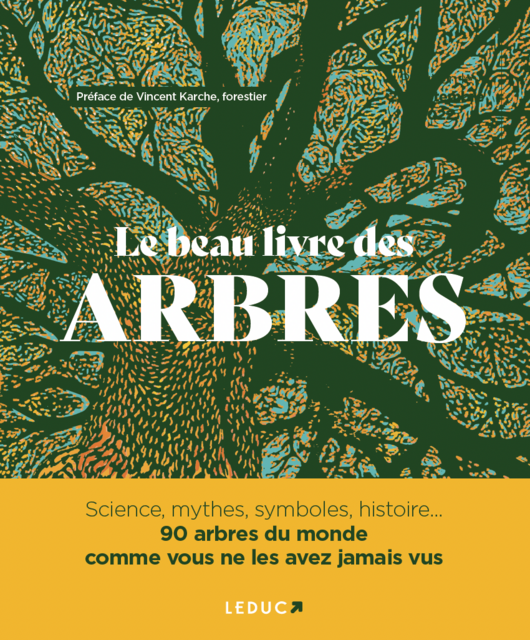 Le Beau Livre des arbres - Vincent Karche - Éditions Leduc