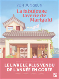 La Fabuleuse Laverie Marigold - Yun Jungeun - Éditions Nami