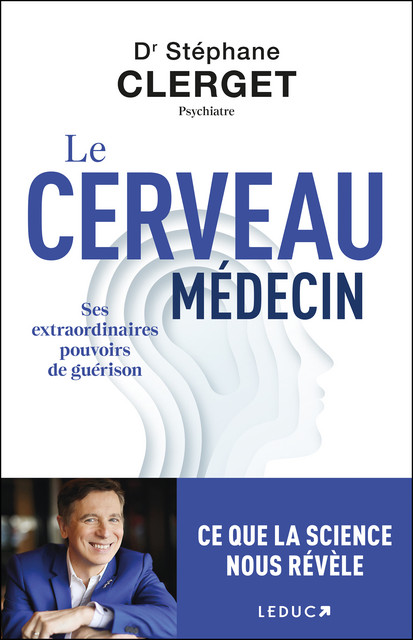 Le cerveau médecin - Dr Stéphane Clerget - Éditions Leduc