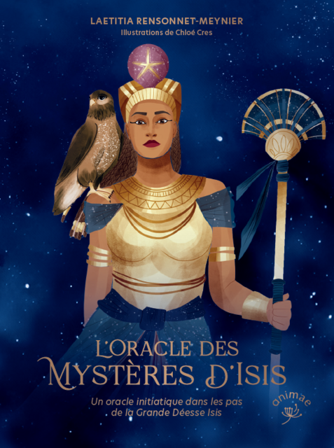 L'oracle des mystères d'Isis - Laetitia Rensonnet-Meynier - Éditions Animae