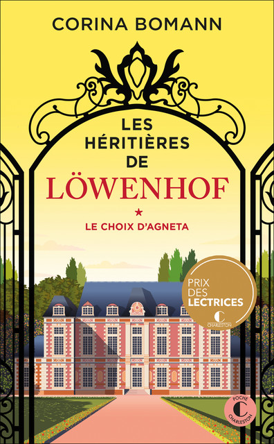 Les Héritières de Löwenhof : Prix des Lectrices Charleston 2023 - Corina Bomann - Éditions Charleston