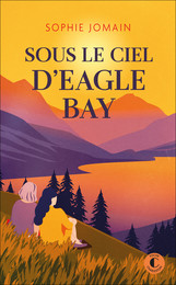 Sous le ciel d'Eagle Bay - Sophie Jomain - Éditions Charleston