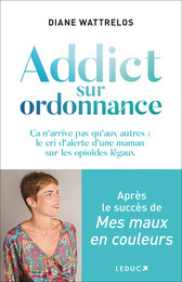 Addict sur Ordonnance - Diane Wattrelos - Éditions Leduc