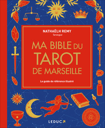 Ma bible du tarot de Marseille - Nathaëlh Remy - Éditions Leduc