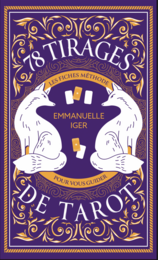 Les 78 tirages de Tarot - Emmanuelle Iger - Éditions Animae