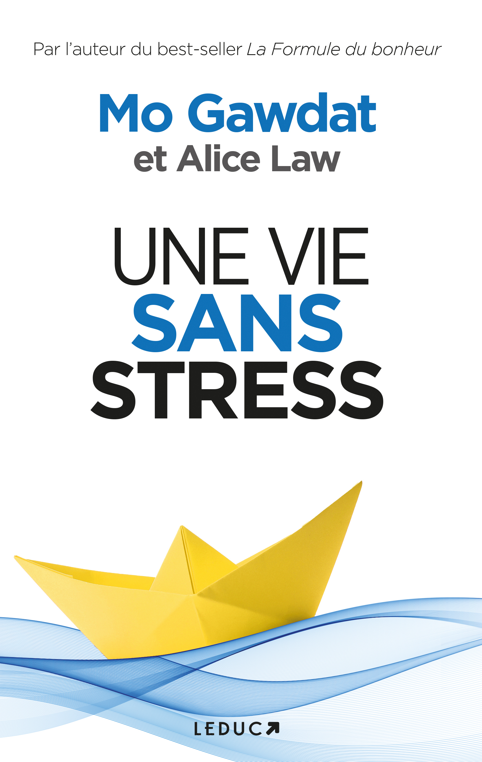 Une vie sans stress - - Mo Gawdat, Alice Law (EAN13